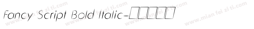 Fancy Script Bold ltalic字体转换